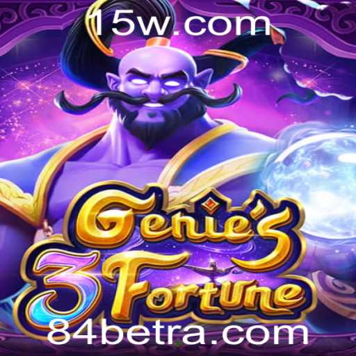 Descubra o Mundo Encantador de Genie3Fortune e a Emoção de 84bet