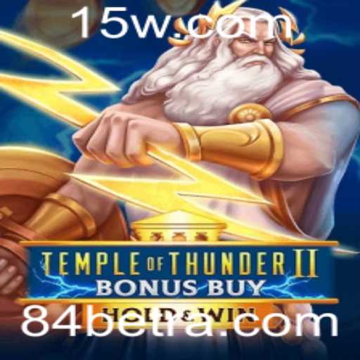 Explorando o Fascinante Mundo do TempleofThunderIIBonusBuy: Um Guia Completo