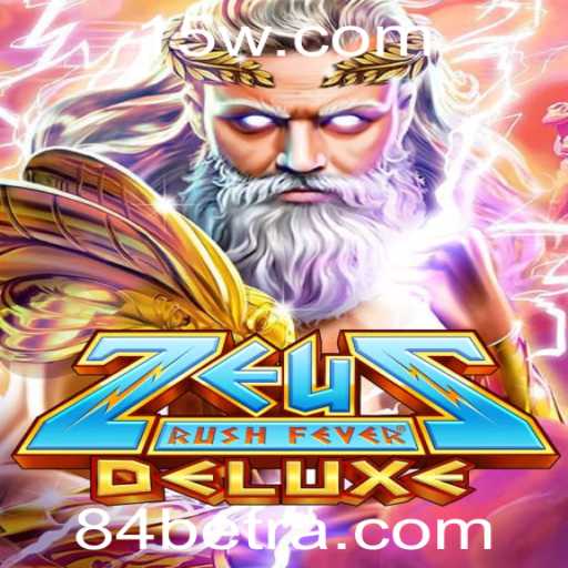 Decifrando ZeusRushFeverDeluxe: A Experiência Lúdica Única Com 84bet